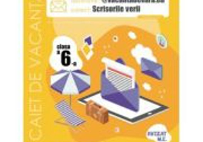 @vacantadevara. eu. Scrisorile verii. Caiet de vacanta pentru limba si literatura romana. Clasa a 6-a - Mihaela Daniela Cirstea