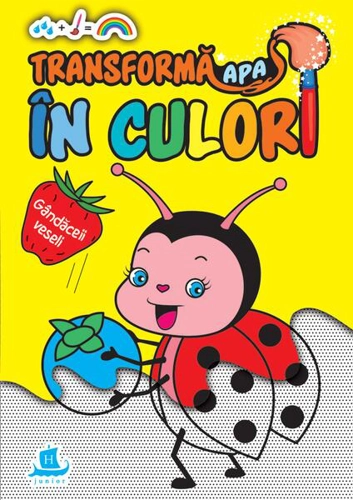 Transformă apa în culori. Gândăceii veseli - Paperback - *** - Humanitas