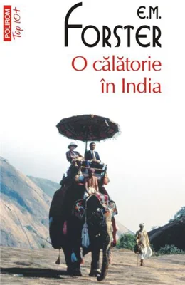 O călătorie în India (Top 10+) - Paperback brosat - E.M. Forster - Polirom
