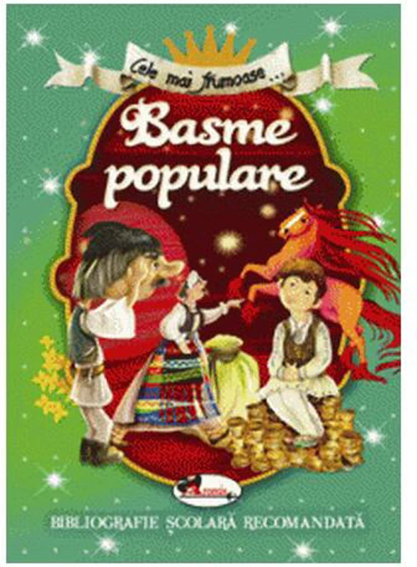 Cele mai frumoase Basme populare - Paperback brosat - *** - Aramis