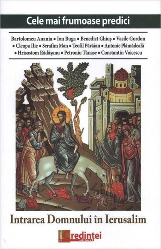 Cele mai frumoase predici. Intrarea Domnului în Ierusalim - Paperback brosat - *** - Lumea credinţei