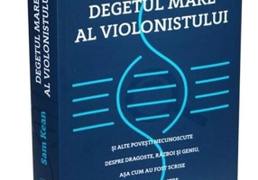 Degetul mare al violonistului - Paperback brosat - Sam Kean - Publica