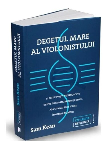 Degetul mare al violonistului - Paperback brosat - Sam Kean - Publica