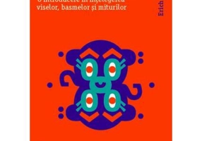 Limbajul uitat. O introducere în înțelegerea viselor, basmelor și miturilor - Paperback brosat - Erich Fromm - Trei