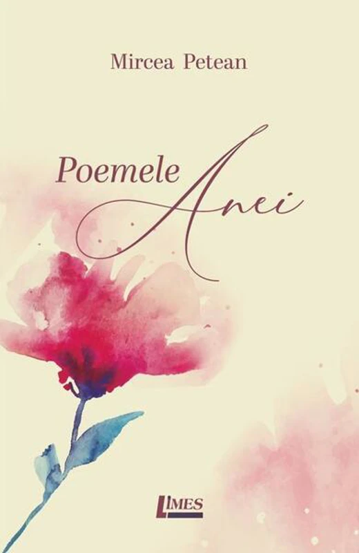 Poemele Anei - Paperback brosat - Mircea Petean - Limes