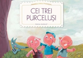 Cei trei purceluși (Seria Primele mele povești) - Paperback - Pascal Vilcollet - Niculescu
