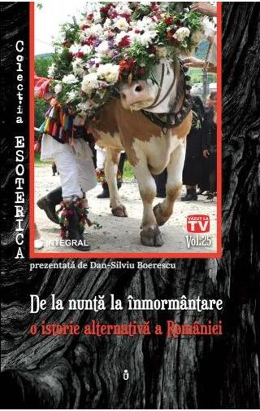 De la nuntă la înmormântare – o istorie alternativă a României profunde - Paperback brosat - Dan-Silviu Boerescu - Integral