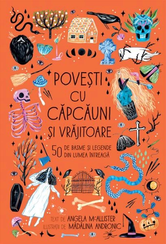 Povești cu căpcăuni și vrăjitoare - Hardcover - Angela McAllister - Humanitas