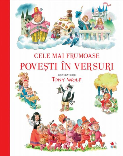 Cele mai frumoase poveşti în versuri - Paperback brosat - Tony Wolf - Litera mică