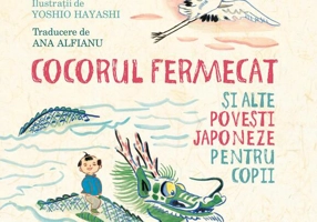 Cocorul fermecat și alte povești japoneze pentru copii - Hardcover - Ana Alfianu - Humanitas