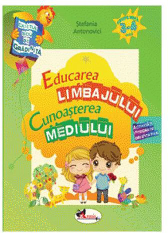 Caietul meu de grădiniță. Educarea limbajului și cunoașterea mediului (3-4 ani) - Paperback - Ştefania Antonovici - Aramis