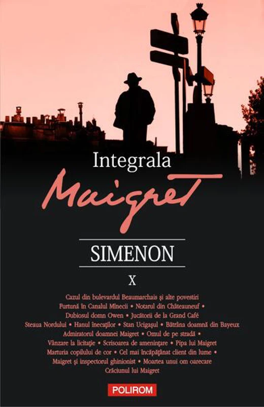 Integrala Maigret (Vol. X) - Paperback brosat - Georges Simenon - Polirom