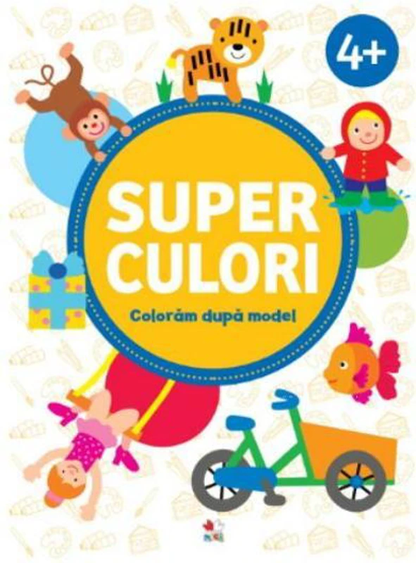 Superculori. Colorăm după model 4+ Vol.2 - Paperback brosat - *** - Litera mică