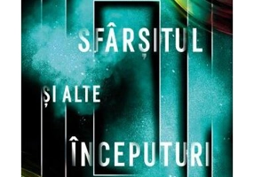 Șfârșitul și alte începuturi. Povești din viitor - Paperback brosat - Veronica Roth - Leda
