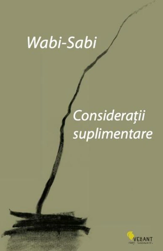 Wabi-sabi. Considerații suplimentare - Paperback brosat - Leonard Koren - Vellant