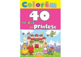 Colorăm. 40 imagini cu prințese - Paperback - *** - Erc Press