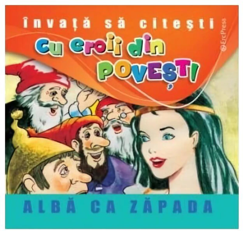 Albă-ca-zăpada. Învață să citești cu eroii din povești - Paperback brosat - Fraţii Grimm - Erc Press