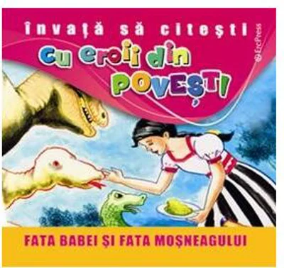 Fata babei și fata moșneagului. Învață să citești cu eroii din povești - Paperback brosat - Ion Creangă - Erc Press
