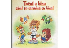 Totul e bine când se termină cu bine! - Hardcover - *** - Kreativ