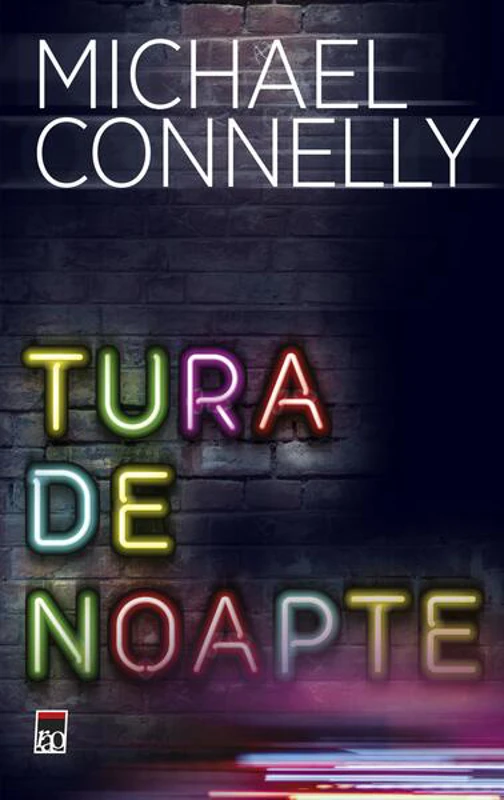 Tura de noapte - Paperback brosat - Michael Connelly - RAO