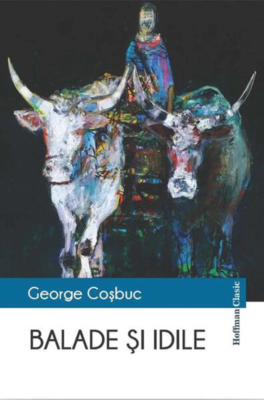 Balade și idile - Paperback - George Coşbuc - Hoffman