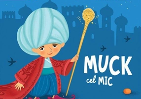 Muck cel Mic - Hardcover - Wilhelm Hauff - Prut
