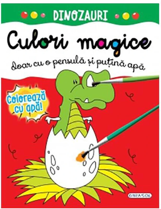 Culori magice - Dinozauri - Paperback brosat - *** - Girasol