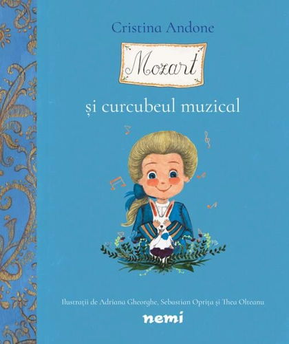 Mozart și curcubeul muzical - Hardcover - Cristina Andone - Nemira