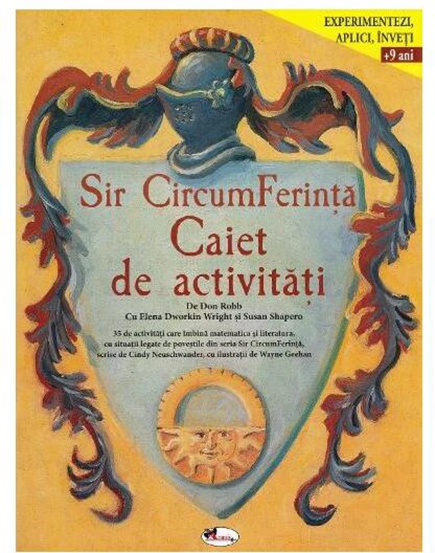 Sir CircumFerință. Caiet de activități +9 ani - Paperback brosat - Don Robb, Elena Dworkin Wright, Susan Shapero - Aramis