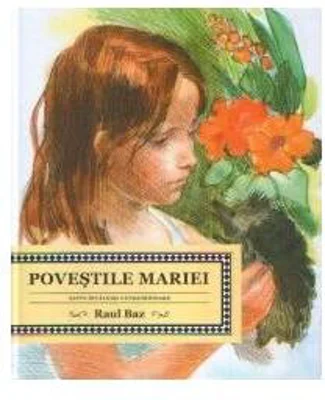 Poveștile Mariei - Paperback brosat - Raul Baz - Mănăstirea Sihăstria