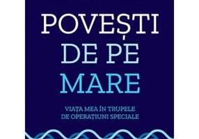 Povești de pe mare. Viața mea în trupele de operațiuni speciale - Paperback brosat - William H. McRaven - Lifestyle