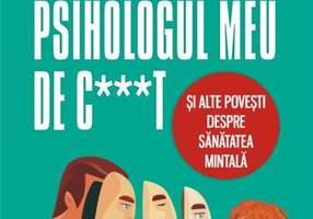 Psihologul meu de c***t și alte povești despre sănătatea mintală - Paperback brosat - Michelle Thomas - Polirom