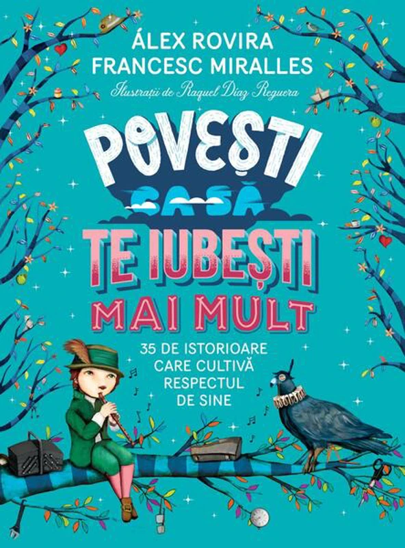 Povești ca să te iubești mai mult - Paperback brosat - Francesc Miralles, Álex Rovira - Humanitas