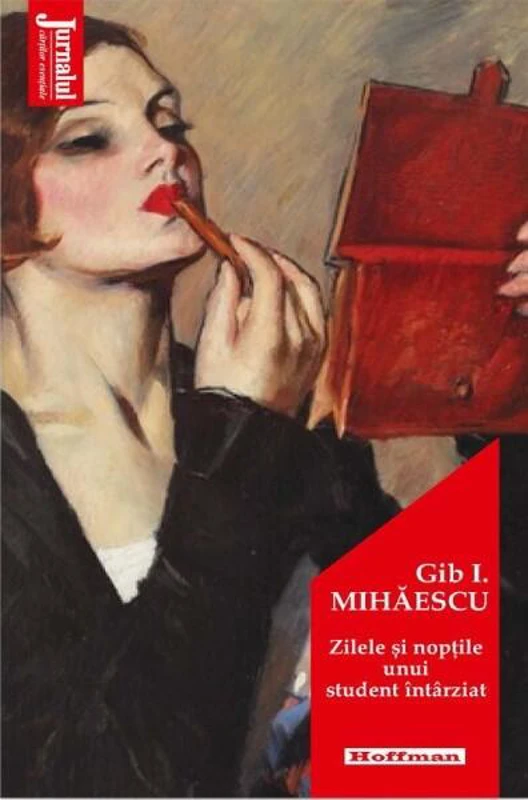 Zilele și nopțile unui student întârziat - Paperback brosat - Gib I. Mihăescu - Hoffman