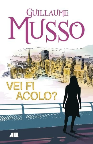 Vei fi acolo? - Paperback brosat - Guillaume Musso - All