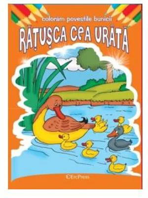 Rățușca cea urâtă. Colorăm poveștile bunicii - Paperback - Hans Christian Andersen - Erc Press