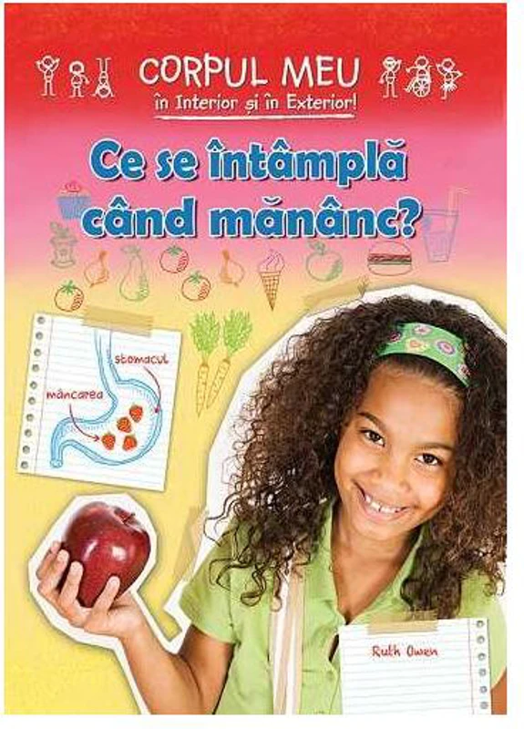 Ce se întâmplă când mănânc? - Paperback - Ruth Owen - Cartex