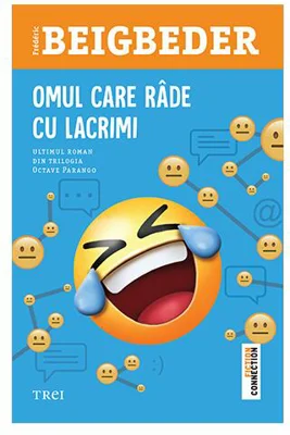 Omul care râde cu lacrimi - Paperback brosat - Frédéric Beigbeder - Trei