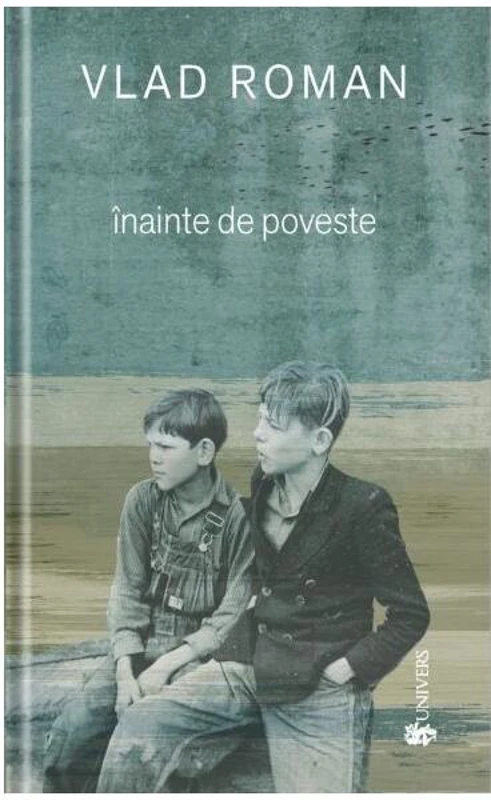 Înainte de poveste - Paperback brosat - Vlad Roman - Univers