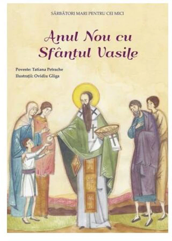 Anul Nou cu Sfântul Vasile - Paperback brosat - Tatiana Petrache - Sophia