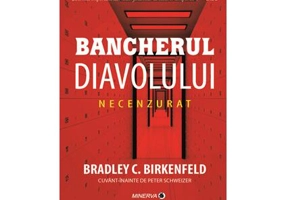 Bancherul diavolului. Necenzurat - Hardcover - Bradley C. Birkenfeld - Minerva
