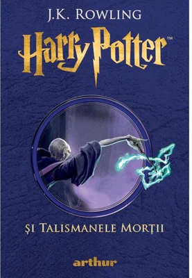 Harry Potter și Talismanele Morții (Vol. 7) - Hardcover - J.K. Rowling - Arthur