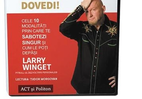 Oamenii sunt idioți și o pot dovedi! (audiobook) - Larry Winget - Act și Politon