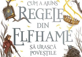 Cum a ajuns regele din Elfhame să urască poveștile (Vol. 4) - Paperback brosat - Holly Black - Storia Books