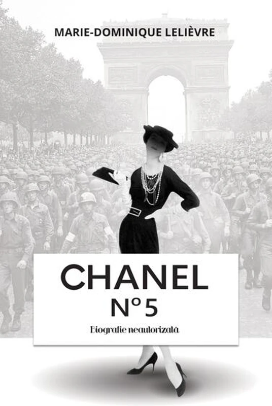 Chanel n˚ 5. Biografie neautorizată - Paperback brosat - Marie-Dominique Lelièvre - RAO