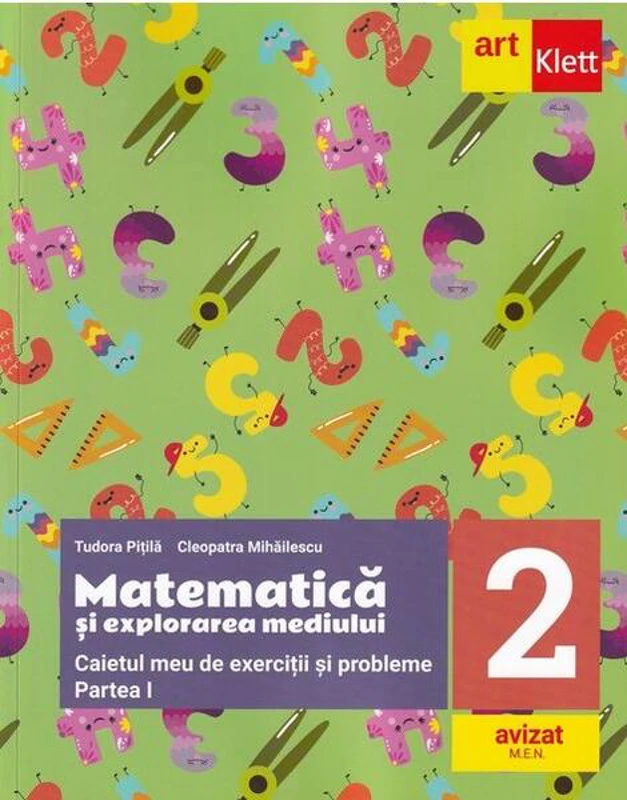 Matematică și explorarea mediului. Caietul meu de exerciții și probleme. Clasa a II-a. Partea I - Paperback - Tudora Piţilă, Cleopatra Mihăilescu - Art Klett