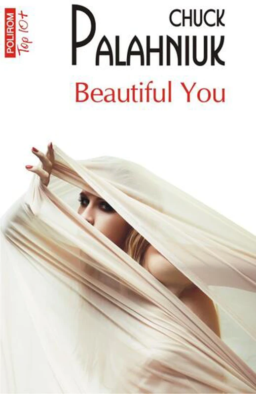 Beautiful You (Top 10+) - Paperback brosat - Chuck Palahniuk - Polirom
