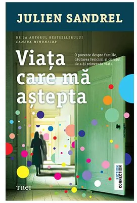 Viața care mă aștepta - Paperback brosat - Julien Sandrel - Trei