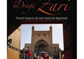 Dragă Zari. Povești nespuse ale unor femei din Afganistan - Paperback brosat - Zarghuna Kargar - Corint
