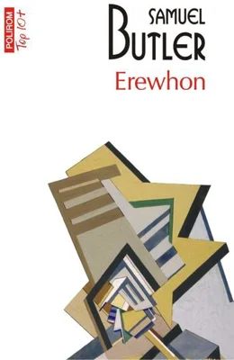 Erewhon sau dincolo de munți (Top 10+) - Paperback brosat - Samuel Butler - Polirom